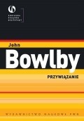 Okładka książki Przywiązanie John Bowlby