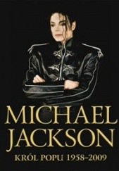 Okładka książki Michael Jackson. Król popu 1958-2009 Chris Roberts