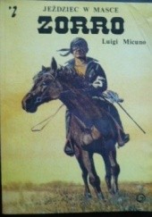 Okładka książki Zorro - jeździec w masce (3 tomy) Luigi Micuno