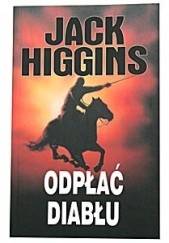 Okładka książki Odpłać diabłu Jack Higgins