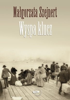 Okładka książki Wyspa klucz Małgorzata Szejnert