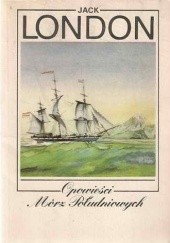 Okładka książki Opowieści Mórz Południowych Jack London