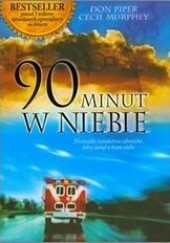 Okładka książki 90 minut w niebie Cecil Murphey, Don Piper