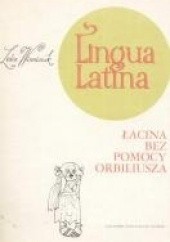 Okładka książki Lingua Latina - Łacina bez pomocy Orbiliusza Lidia Winniczuk