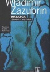 Okładka książki Drzazga: Opowieść o Niej i o Niej Władimir Zazubrin