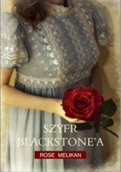 Okładka książki Szyfr Blackstone’a Rose Melikan