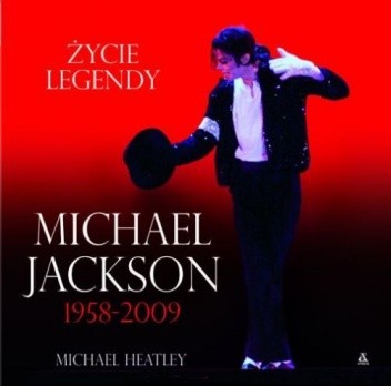 Michael Jackson 1958-2009. Życie Legendy