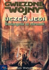 Okładka książki Uczeń Jedi: Świątynia w niewoli Jude Watson