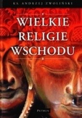 Okładka książki Wielkie religie Wschodu Andrzej Zwoliński