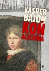 Okładka książki Koń Alechina Kasper Bajon