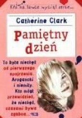 Okładka książki Pamiętny dzień Catherine Clark