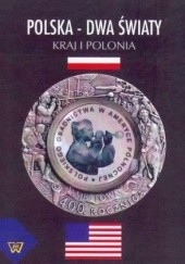 Okładka książki Polska - dwa światy. Kraj i Polonia Waldemar Gliński, Wiesław Jan Wysocki