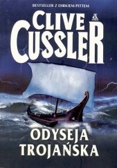 Okładka książki Odyseja Trojańska Clive Cussler