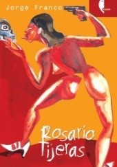 Okładka książki Rosario Tijeras Jorge Franco