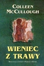 Okładka książki Wieniec z trawy Colleen McCullough