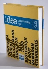 Okładka książki Idee z pierwszej ręki. Antologia najważniejszych tekstów „Europy” - sobotniego dodatku do „Dziennika” praca zbiorowa