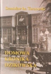 Okładka książki Domowa Kronika Dzikowska Stanisław Tarnowski