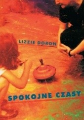 Okładka książki Spokojne czasy Lizzie Doron