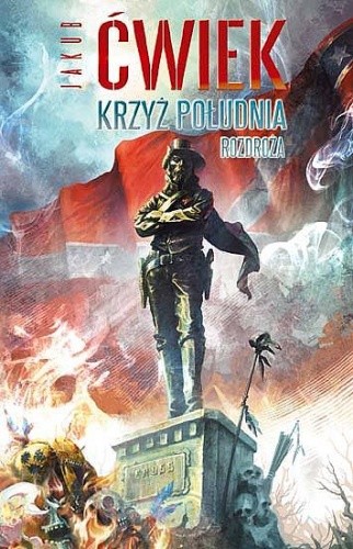 Krzy Po udnia Rozdro a Jakub wiek Ksi ka W Lubimyczytac pl Krzy Po udnia Rozdro a Jakub wiek Ksi ka W Lubimyczytac pl