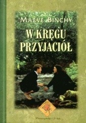 Okładka książki W kręgu przyjaciół Maeve Binchy