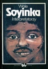 Okładka książki Interpretatorzy Wole Soyinka