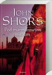 Okładka książki Pod marmurowym niebem John Shors