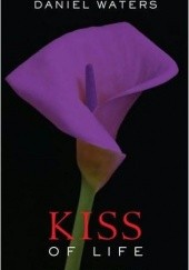 Okładka książki Kiss of Life Daniel Waters