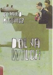 Okładka książki Dolna Wilda Edward Pasewicz