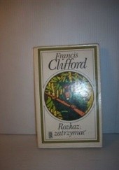 Okładka książki Rozkaz: zatrzymać Francis Clifford