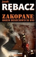 Okładka książki Zakopane. Osiem deszczowych dni Jacek Rębacz