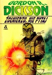 Okładka książki Żołnierzu, nie pytaj Gordon R. Dickson