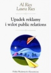 Okładka książki Upadek reklamy i wzlot public relations All i Laura Ries