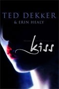 Okładka książki Kiss Ted Dekker, Erin Healy