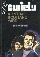 Okładka książki Święty kontra Scotland Yard Leslie Charteris