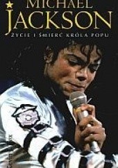 Okładka książki Michael Jackson. Życie i śmierć króla popu Kevin J. Fox