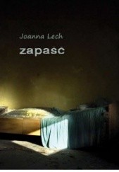 Okładka książki Zapaść Joanna Lech