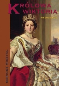 Okładka książki Królowa Wiktoria Mariusz Misztal