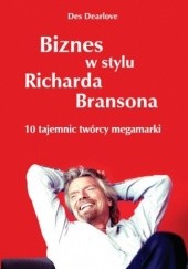 Okładka książki Biznes w stylu Richarda Bransona Des Dearlove