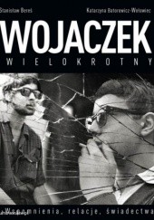 Okładka książki Wojaczek wielokrotny Katarzyna Batorowicz-Wołowiec, Stanisław Bereś
