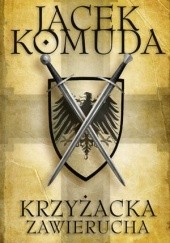 Okładka książki Krzyżacka zawierucha Jacek Komuda