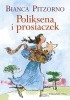 Okładka książki Poliksena i prosiaczek Quentin Blake,&nbsp;Bianca Pitzorno