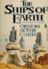 Okładka książki The ships of Earth Orson Scott Card