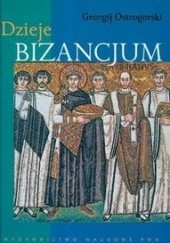 Okładka książki Dzieje Bizancjum Georgij Ostrogorski
