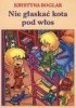 Okładka książki Nie głaskać kota pod włos Krystyna Boglar