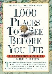 Okładka książki 1,000 Places to See Before You Die Patricia Shultz