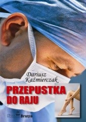 Okładka książki Przepustka do raju Dariusz Kaźmierczak