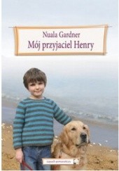 Okładka książki Mój przyjaciel Henry Nuala Gardner