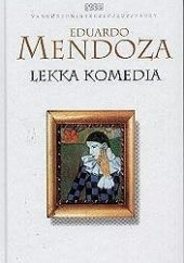 Okładka książki Lekka komedia Eduardo Mendoza