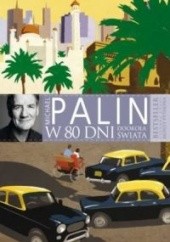 Okładka książki W 80 dni dookoła świata Michael Palin