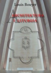 Okładka książki Architektura i liturgia Louis Bouyer